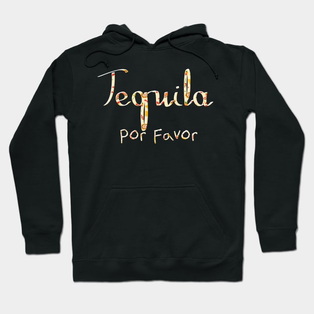 Cinco De Mayo, Funny Tequila Por Favor, Mexican Fiesta Hoodie by ArtbyJester